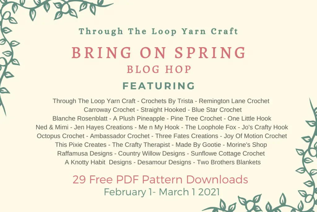 list of crochet designers included in the bring on spring blog hop 2021 by Through The Loop Yarn Craft