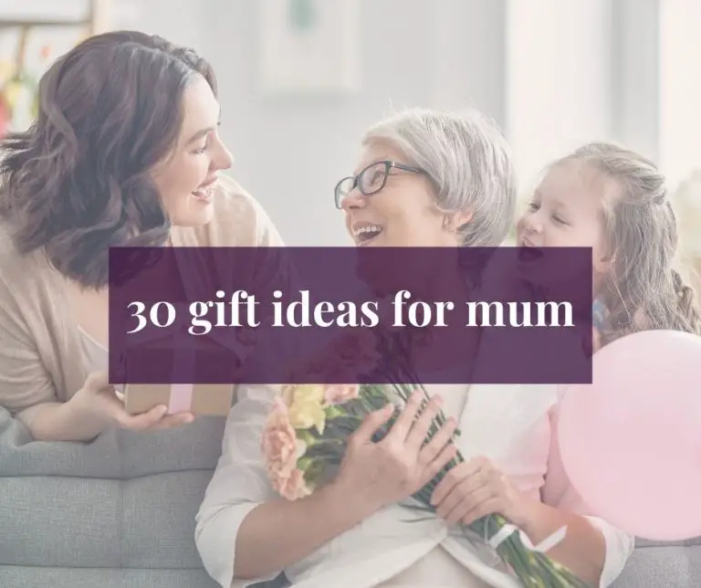 30 Gift Ideas for Mum 2021