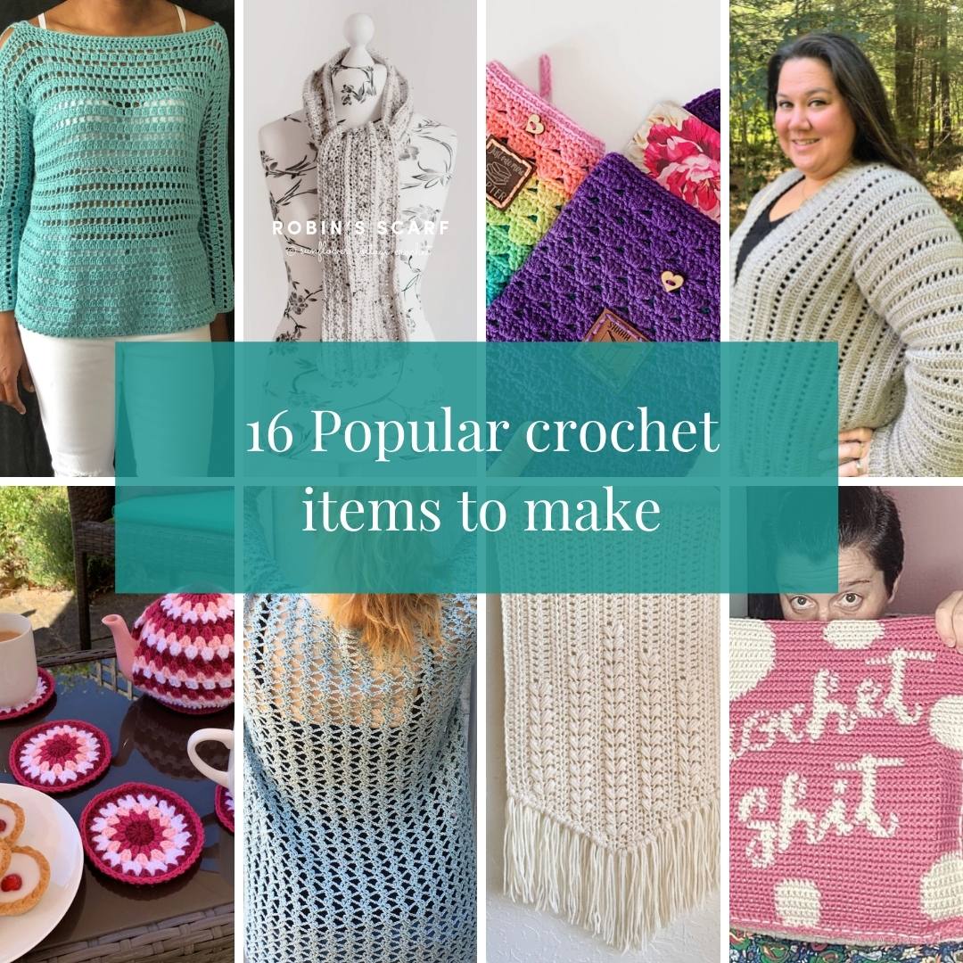 16 Popular crochet items to make